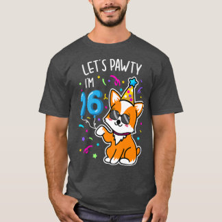 T-shirt Corgi Lets Pawty Im 16e, 16 Ans Tee