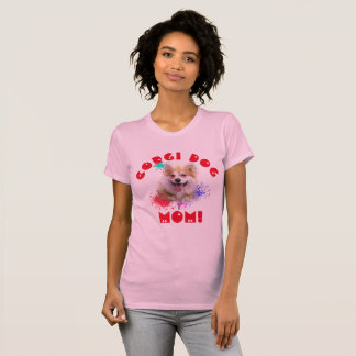 T-shirt Corgi Maman Chien Meilleur Chien Maman Jamais