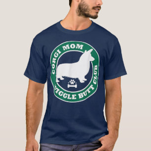 T-shirt Corgi Maman Wiggle Butt Club Mignonne Chien Propri