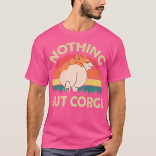 T-shirt Corgi mignon Mais Rien D'Autre Que Corgi Funny Pem