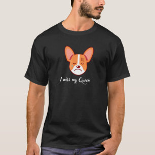 T-shirt Corgi triste je manque ma Reine