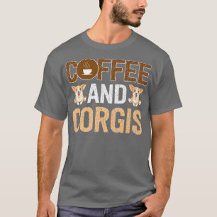 T-shirt Corgi Vêtement Pour Corgi Lover Chien Caféine Café