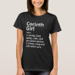 T-shirt Corinth Girl Tx Texas Funny City Home Roots<br><div class="desc">Corinth Girl Tx Texas Funny City Home Roots.</div>