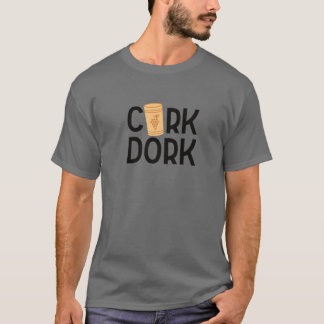 T-shirt Cork Dork Funny Wine Pun Boire Winery Dégustation