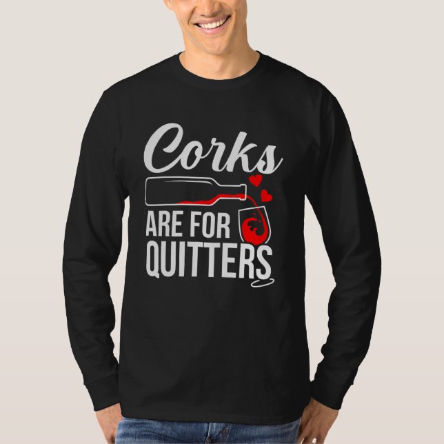 T-shirt Corks sont pour quitters Vin Drinker Graphic (Devant)