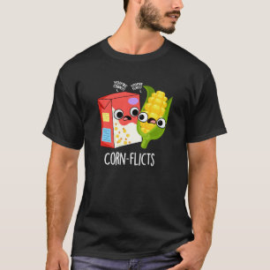 T-shirt Corn flicts Funny Cornflake Corn Pun