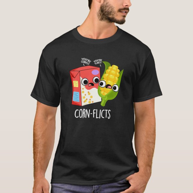 T-shirt Corn flicts Funny Cornflake Corn Pun (Devant)