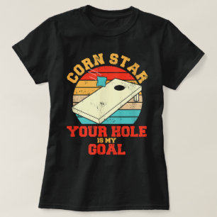 T-shirt Corn Star Votre Trou Est Mon Objectif Funny Cornho