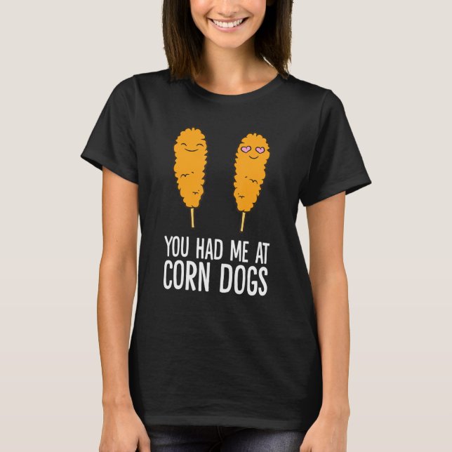 T-shirt Corndog Tu M'As Eu Chez Corn Dogs (Devant)
