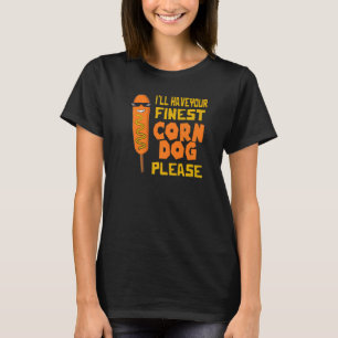 T-shirt CornDogs J'aurai ton meilleur Chien de Corn Corn