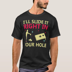 T-shirt Cornhole Je le glisse directement dans votre Hole