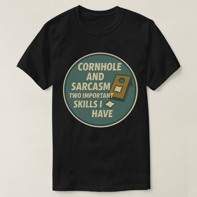 T-shirt Cornhole Player With Sarcastic Sense of Humor (Design devant)