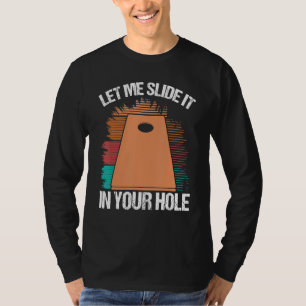 T-shirt Cornole Player Laissez-moi le glisser dans votre H