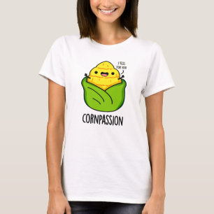 T-shirt Cornpassion Funny Compassionate Corn Pun