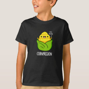 T-shirt Cornpassion Funny Compassionate Corn Pun Dark BG