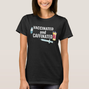 T-shirt Coronavirus covid vacciné et caféiné