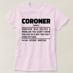 T-shirt Coroner Noun Médicale Examiner Emploi Présent Cool