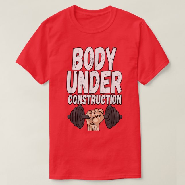 T-shirt Corps en construction Poids Fitness Gym  (Design devant)