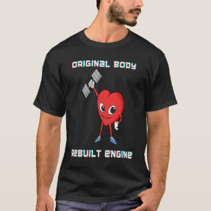 T-shirt Corps original reconstruit moteur coeur fort