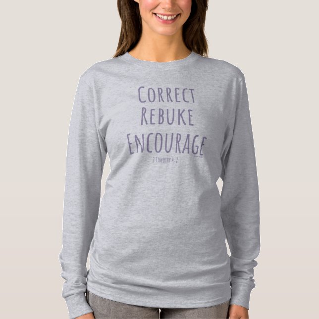 T-shirt Correction Réprimande Encouragez 2 Timothée 4:2 (Devant)