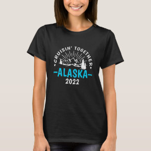 T-shirt Correspondance famille amis Alaska Cruise 2022 Fem