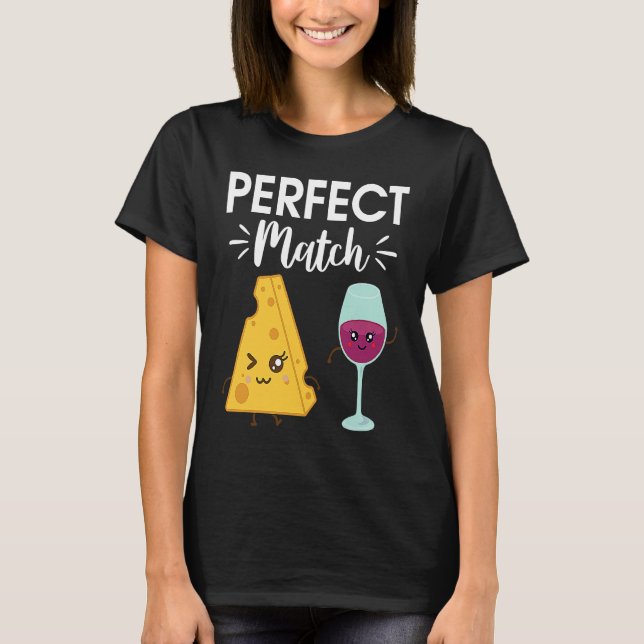 T-shirt Correspondance Parfaite Vin Gouda Et Fromage (Devant)