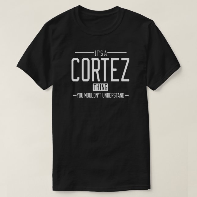 T-shirt Cortez drôle nom de famille drôle (Design devant)