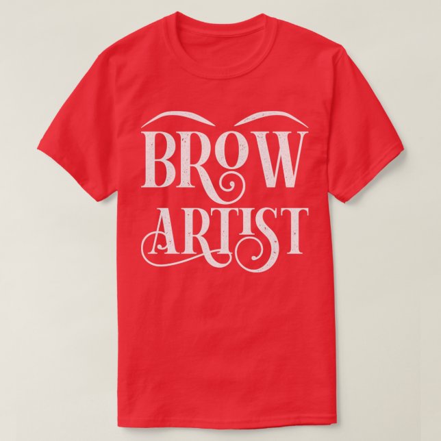 T-shirt Cosmetologue Eyebrow Maquillage Artiste Beauté Bro (Design devant)