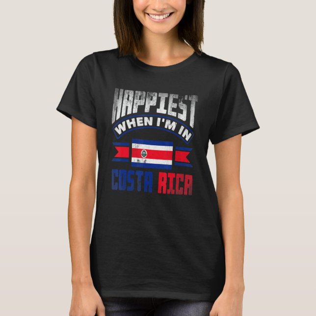 T-shirt Costa Rica Costa Rican Flag Happiest When Im In Co (Devant)