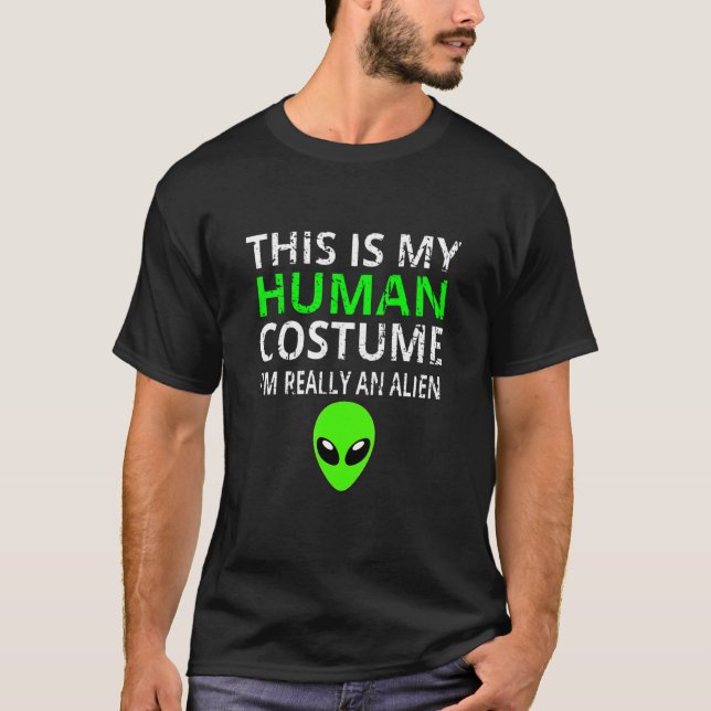 T-shirt Costume Alien C'est mon costume humain Je suis vra (Devant)