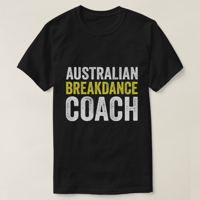 T-shirt Costume australien de break dance Coach Dancer (Design devant)
