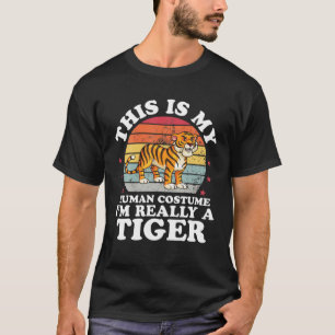 T-shirt Costume humain Je suis Vraiment un Tigre drôle zoo