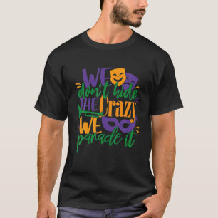 T-shirt Costume Mardi Gras Nous ne cachons pas le fou Nous