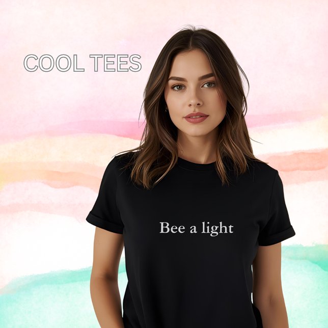 T-shirt cotation esthétique Bee a light (Créateur téléchargé)
