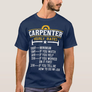 T-shirt Cote horaire Carpenter Carpenter Funny Carpentry