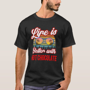 T-shirt Coucher de soleil chaud au chocolat. La Vie Est Me