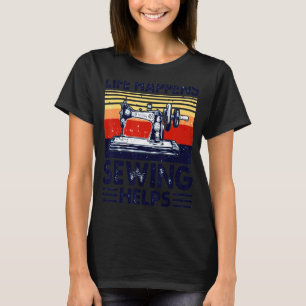 T-shirt Coudre Me Rend Heureux Que Tu Ne Sois Pas Tant