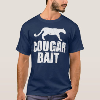 T-shirt Cougar Bait Funny Cadeau Cougar Chasse Pêche