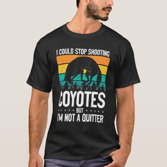 T-shirt Could Stop Shooting Coyotes Coyote Trapping Coyote (Devant)