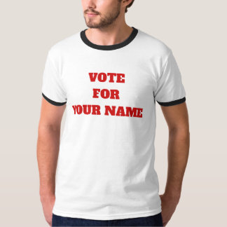 T-shirt Couleur Personnalisée Vote Pour Votre Nom Drôle Po