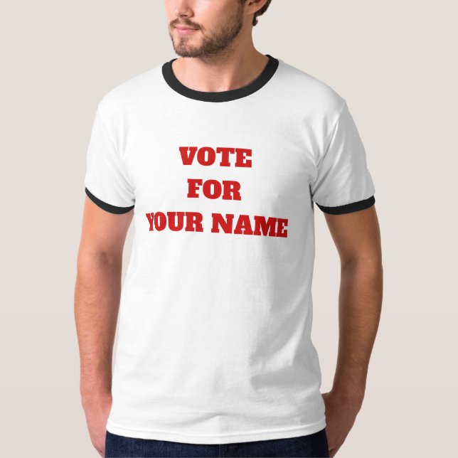 T-shirt Couleur Personnalisée Vote Pour Votre Nom Drôle Po (Devant)