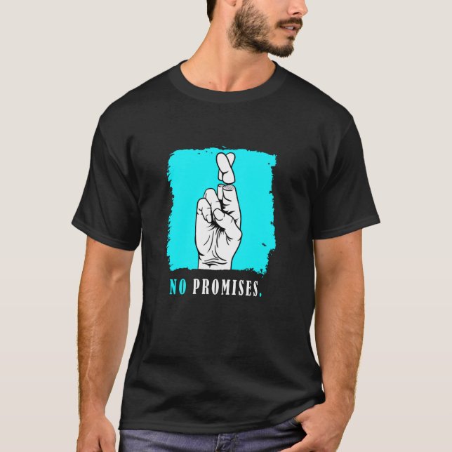 T-shirt Couleur Turquoise Pas de Promesses Graphique Turqu (Devant)