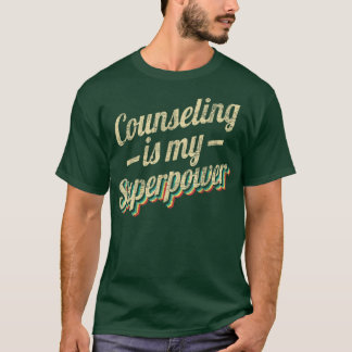 T-shirt Counseling Is My SuperpowerSchool Colleg