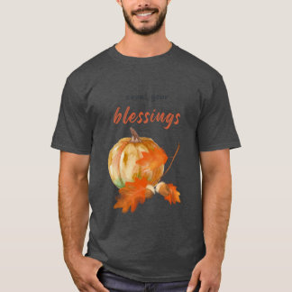 T-shirt Count Your Blessings and Express Gratitude Happy T