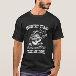 T-shirt Country Toads Take Me Home Music Festival Chant
