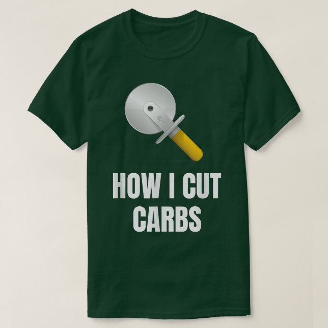 T-shirt Coupe de pizza Comment couper les glucides (Design devant)