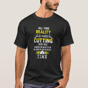 T-shirt Couper dans mon temps de vidéographie sous-marine