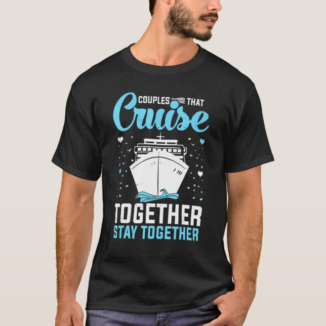 T-shirt Couple Cruising  Couples That Cruise Together Stay (Devant)