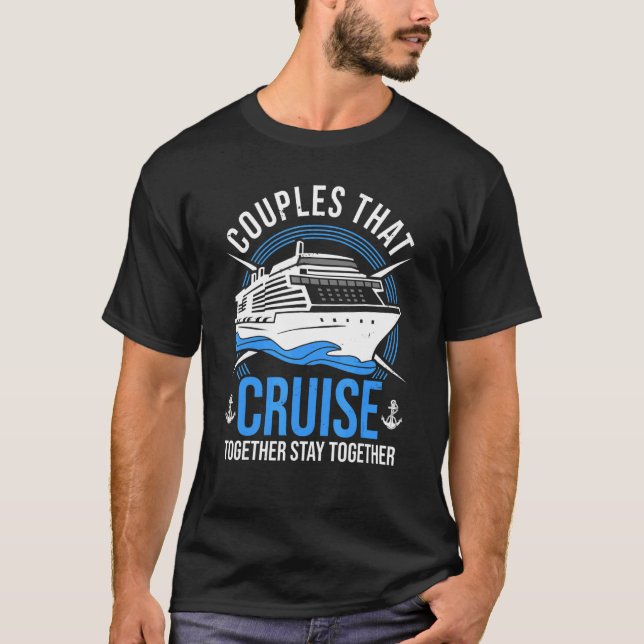 T-shirt Couple Cruising  Couples That Cruise Together Stay (Devant)