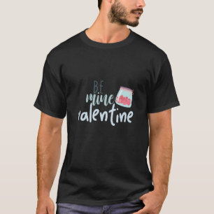 T-shirt Couple Don Be Mine Valentine
